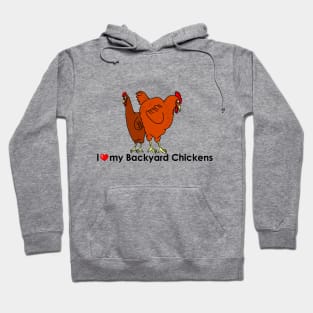 I Heart my Backyard Chickens Hoodie